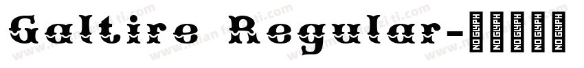Galtire Regular字体转换